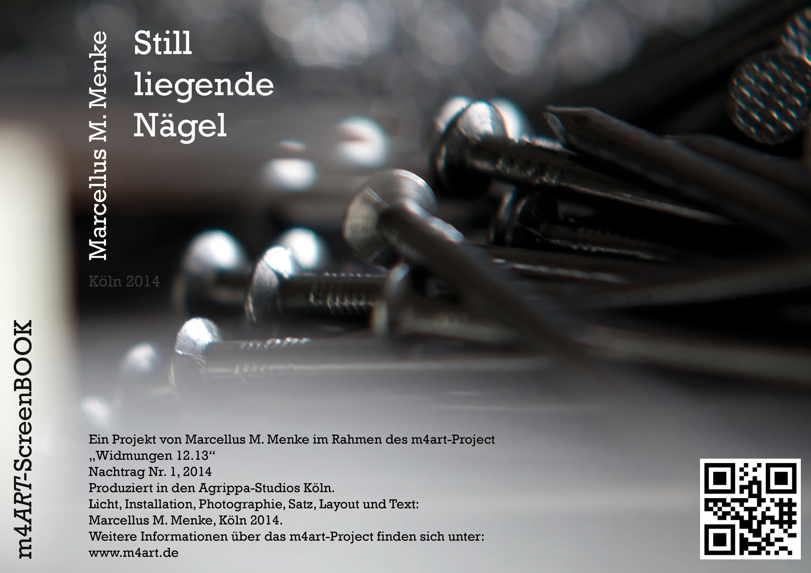 Marcellus M. Menke: „Still liegende Nägel“. Photographie mit gesetztem Text, Köln 2014. m4ART-ScreenBook, Seite 12.